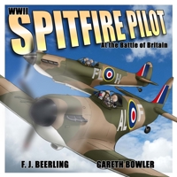 WWII Spitfire Pilot at the Battle of Britain 0993384242 Book Cover