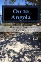 On to Angola: Race to Freedom 1985094150 Book Cover