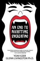 An End to Nighttime Overeating: Your 10-Day Definitive Guide 1732979251 Book Cover