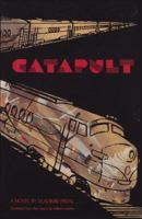 Catapult: A Timetable of Rail, Sea, and Air Ways to Paradise 0945774044 Book Cover