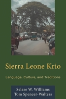 Sierra Leone Krio: Its Language, Culture, and Traditions 076187450X Book Cover