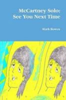 McCartney Solo: See You Next Time 1409298795 Book Cover