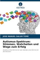 Autismus-Spektrum: Stimmen, Wahrheiten und Wege zum Erfolg (German Edition) 6209865925 Book Cover