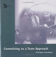 Committing to a Team Approach Workshop - Complete 0874253268 Book Cover