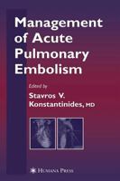 Management of Acute Pulmonary Embolism 158829644X Book Cover