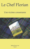 Le Chef Florian: Une victime consentante 1092112685 Book Cover