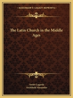 The Latin Church in the Middle Ages 0766174484 Book Cover