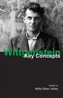 Wittgenstein: Key Concepts 1844651894 Book Cover