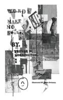 WORDS MAKE NO Sense B09V69CF67 Book Cover