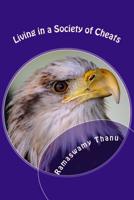 Living in a Society of Cheats: Economy Edition 1514790920 Book Cover
