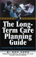 The Long Term Care Planning Guide: Practical Steps for Making Difficult Decisions 1931611963 Book Cover