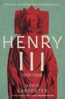 Henry III: The Rise to Power and Personal Rule, 1207-1258 0300259190 Book Cover