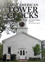 Early American Tower Clocks 194401800X Book Cover