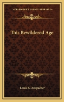 This Bewildered Age 1163196401 Book Cover