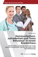 Kommunikationszufriedenheit Und "Voice Behaviour" in Einem Krankenhaus 3639498011 Book Cover