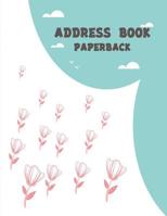 Address book: Email Address Book And Contact Book, with A-Z Tabs Address, Phone, Email, Emergency Contact, Birthday 120 Pages large print 8.5" x 11" 1721708588 Book Cover