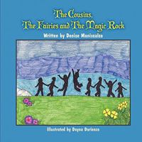 The Cousins, the Fairies and the Magic Rock 1609119479 Book Cover