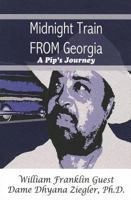 Midnight Train from Georgia: A Pip's Journey 0828324697 Book Cover