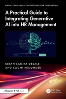 A Practical Guide to Integrating Generative AI into HR Management (Knowledge-based Engineering for Innovation) 104114184X Book Cover