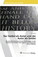 Der Soldat ALS Autor Und Der Autor ALS Soldat 3639464060 Book Cover