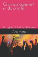 Crisismanagement in de praktijk: Een gids uit het nachtleven (Dutch Edition) B0DWFF7N2H Book Cover