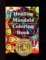 Healing mandala coloring book: Stress relief, calming, relaxing, creative coloring book for adults and teenagers, with 50 unique designs. B08Y4FJGK7 Book Cover