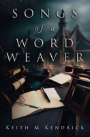 Songs of a Word Weaver 1739523016 Book Cover