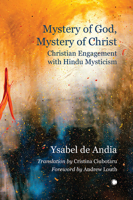 Mystery of God, Mystery of Christ: Christian Engagement with Hindu Mysticism 0227179455 Book Cover