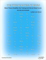 The 12 Notes of Music: Music Theory Simplified: Ear Training and Interval Study Course 0981745105 Book Cover