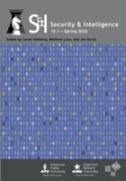 Security & Intelligence: Volume 10, Number 1, Spring 2025 1637236778 Book Cover