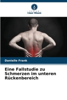Eine Fallstudie zu Schmerzen im unteren Rückenbereich 620951135X Book Cover