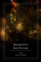 Shadow City Idol Factory 1466426063 Book Cover