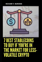 7 Best Stablecoins To Buy If You're In The Market For Less-Volatile Crypto B09T85HCJP Book Cover