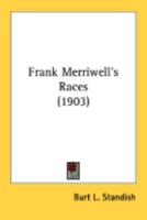 Frank Merriwell's Races 1516873181 Book Cover