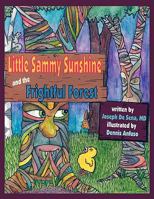 Little Sammy Sunshine and the Frightful Forest 143273119X Book Cover