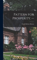 Pattern for Prosperity. -- 1014103894 Book Cover