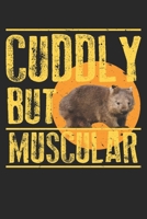 Cuddly But Muscular Wombat Gym Workout Training: College Ruled Cuddly But Muscular Wombat Gym Workout Training  / Journal Gift - Large ( 6 x 9 inches ) - 120 Pages || Softcover 1679435892 Book Cover