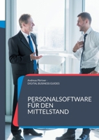 Personalsoftware für den Mittelstand: Grundlagen, Auswahl und Einführung moderner HR-Software für den Mittelstand (German Edition) 3819231544 Book Cover