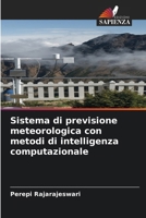 Sistema di previsione meteorologica con metodi di intelligenza computazionale (Italian Edition) 6207515889 Book Cover