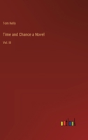 Time and Chance a Novel: Vol. III 338540584X Book Cover