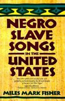 Negro Slave Songs in the United States 0806500905 Book Cover