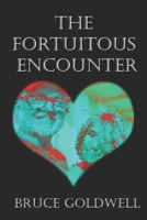 A Fortuitous Encounter (Goldwell's Tall Tells & Short Stories) B0CLDXCNQC Book Cover