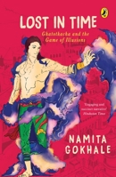 Lost in Time: Ghatotkacha and the Game of Illusions 0143334182 Book Cover