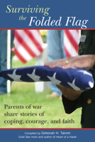Surviving the Folded Flag: Parents of War Share Stories of Coping, Courage, and Faith 193461713X Book Cover