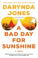 A Bad Day for Sunshine 1250149452 Book Cover
