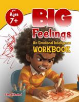 BIG Feelings: An Emotional Intelligence WORKBOOK B0FMYS9SNQ Book Cover