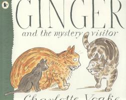 Ginger and the Mystery Visitor 0763648655 Book Cover
