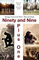 Ninety and Nine Plus One: Messages from God's Word - Plain and Simple 147877441X Book Cover