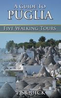 A Guide to Puglia: Five Walking Tours (Walking Tour Guides) 178538659X Book Cover