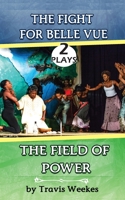 Two Plays: the Fight for Belle Vue and the Field of Power 1733829970 Book Cover